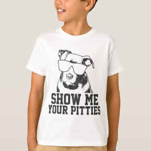 Show me je pitties Funny Pitbull Hondenliefhebber T-shirt