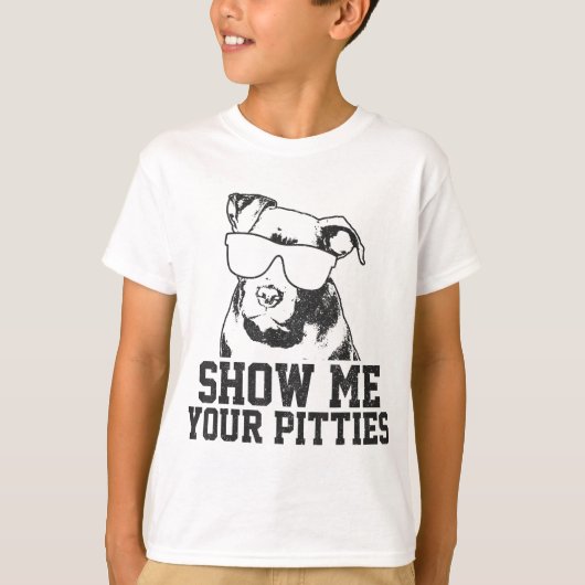Show me je pitties Funny Pitbull Hondenliefhebber  T-shirt (Voorkant)