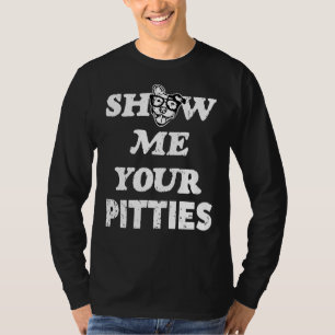 Show me je Pitties Grappige Pit Bull Dog T-shirt