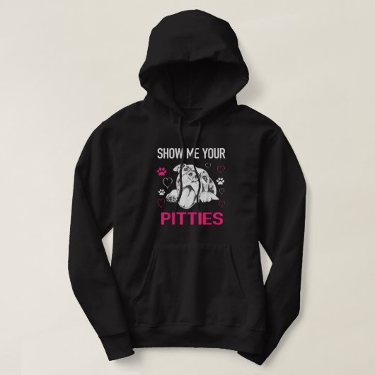 Show me je pitties grappige Pitbull Hondenliefhebb Hoodie (Design voorkant)