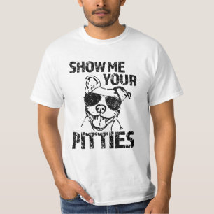 Show me je Pitties Shirt Funny Pit Bull T shirt