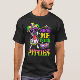 Show me je pitties T Dog Love Mardi Gras Pitbull T-shirt