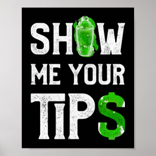 Show me je tip$ Funny Bartender Mixoloog Poster