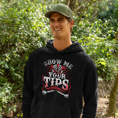 Show me je tips - Funny Dart Humor Hoodie