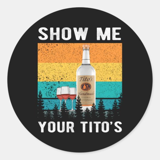 Show me je Tito's Drink wodka alcohol Ronde Sticker (Voorkant)