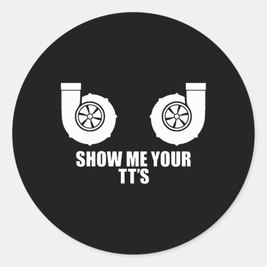 Show me je TT's Twin Turbo Boost Car Ronde Sticker (Voorkant)