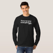 Show me je zinsnede Cryptocurrency Wallet Fun T-shirt (Voorkant volledig)