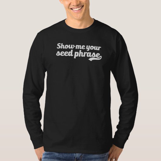 Show me je zinsnede Cryptocurrency Wallet Fun T-shirt (Voorkant)