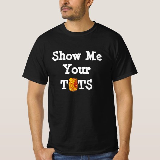 Show me jouw tots t-shirt (Voorkant)