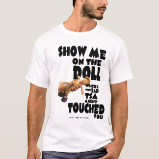 Show me op de dollar waar de slechte TSA agent.. T-shirt