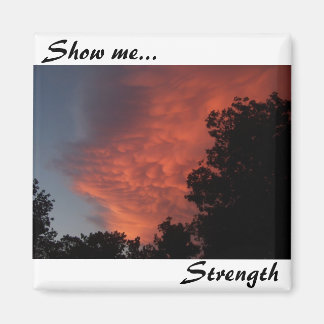 Show me..., Sterkte Magneet