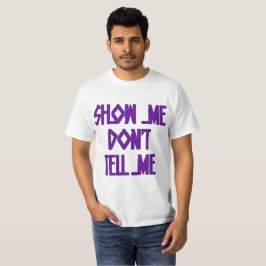 Show-me-waarde T-Shirt