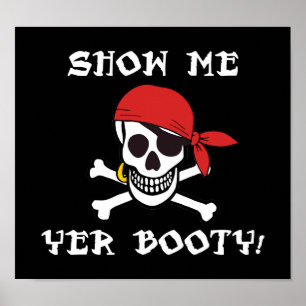 Show Me Yer Booty - Funny Adult Jolly Roger Humor Poster
