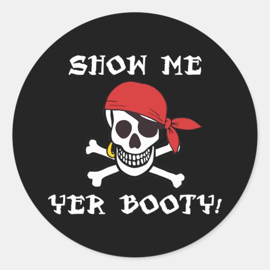 Show Me Yer Booty - Funny Adult Jolly Roger Humor Ronde Sticker (Voorkant)