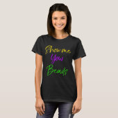 Show Me Your Beads Shirt Funny New Orleans Party S (Voorkant volledig)