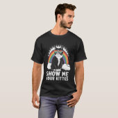 Show Me Your Kitties Funny Lesbian Gay Pride LGBT T-shirt (Voorkant volledig)