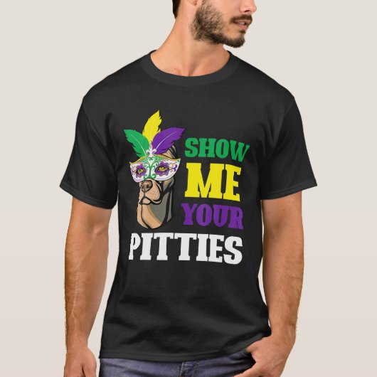 Show Me Your Pitties Mardi Gras Funny Pitbull Dog T-shirt (Voorkant)