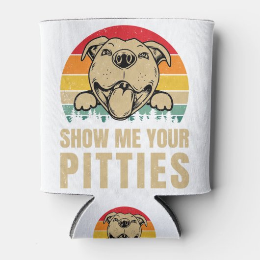 Show Me Your Pitties Pitbull Dog Lovers Blikjeskoeler (Voorkant)