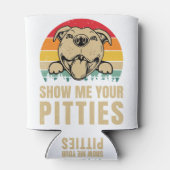 Show Me Your Pitties Pitbull Dog Lovers Blikjeskoeler (Achterkant)