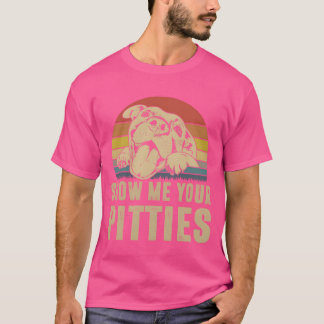 Show Me Your Pitties Retro Vintage Pitbull Lover G T-shirt