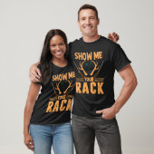 Show me your rack Hunting design T-shirt (Unisex)
