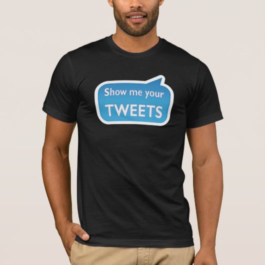 Show me your tweets t-shirt (Voorkant)