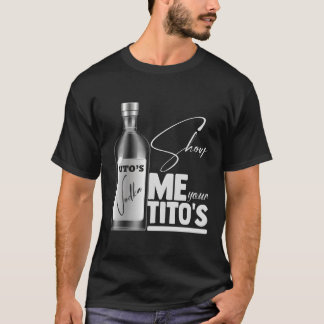 Show Me Youritos Grappige Vodka Liefhebbers retro T-shirt