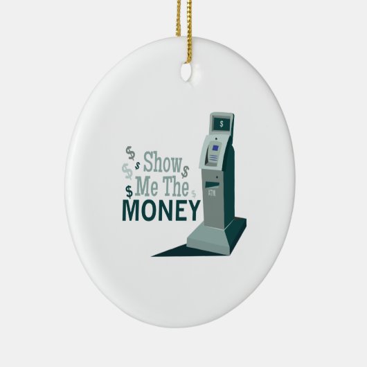 Show mij Geld Keramisch Ornament (Rechts)