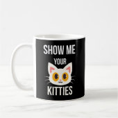 Show mij Uw Katten Funny Cat Lover Pet Eigenaar Koffiemok (Links)