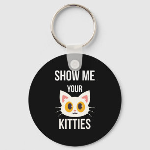 Show mij Uw Katten Funny Cat Lover Pet Eigenaar Sleutelhanger
