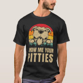 Show-mij-Uw-Pitties-Pitbull-Dog-Overs T-shirt (Voorkant)