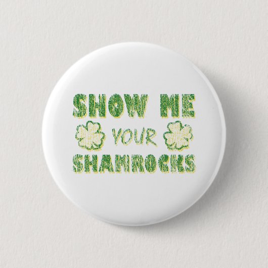 Show mij Uw Shamrocks Ronde Button 5,7 Cm (Voorkant)