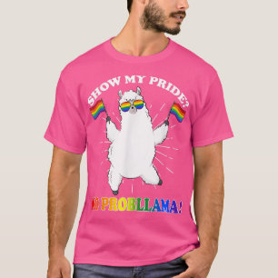 Show Mijn Pride LGBT Geen Probllama Llama Aplaca P T-shirt