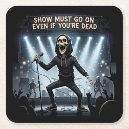 Show moet doorgaan, zelfs als je dood bent - Onder Kartonnen Onderzetters