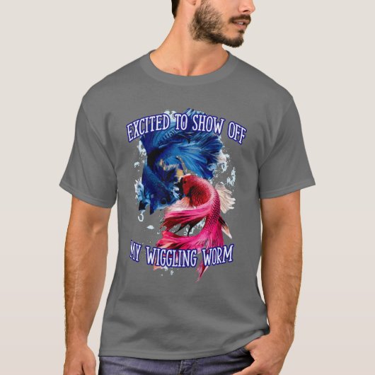 Show Off My Wiggling Worm Fishing Funny Fisherman  T-shirt (Voorkant)