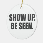 Show omhoog. Zie je. Keramisch Ornament (Links)