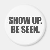 Show omhoog. Zie je. Magneet (Voorkant)