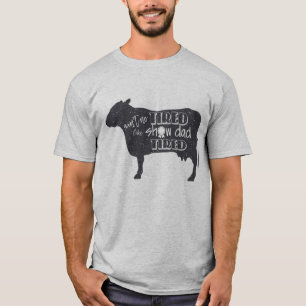 Show Pap Tired 4h show shirt Vee-show