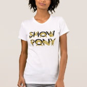 SHOW PONY geschreven in pony's T-shirt (Voorkant)