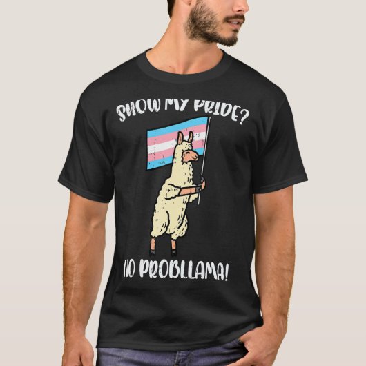 Show Pride No Probllama Transgender Flag Trans Tra T-shirt (Voorkant)