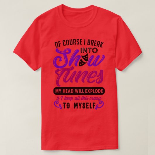 Show Tunes Theater Nerd Gift T-shirt (Design voorkant)