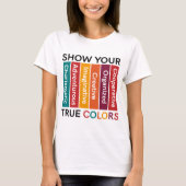 Show uw ware kleuren (werkplekken) t-shirt (Voorkant)