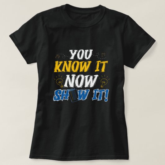 Show wat je weet grappige examens die dag studente t-shirt (Design voorkant)