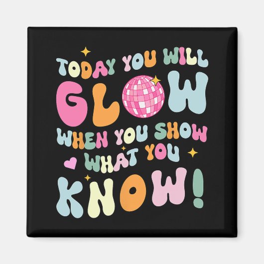 Show Wat je weet Test Testing Day Teacher Student Magneet (Voorkant)