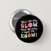 Show Wat je weet Test Testing Day Teacher Student Ronde Button 5,7 Cm (Voorkant /achterkant)