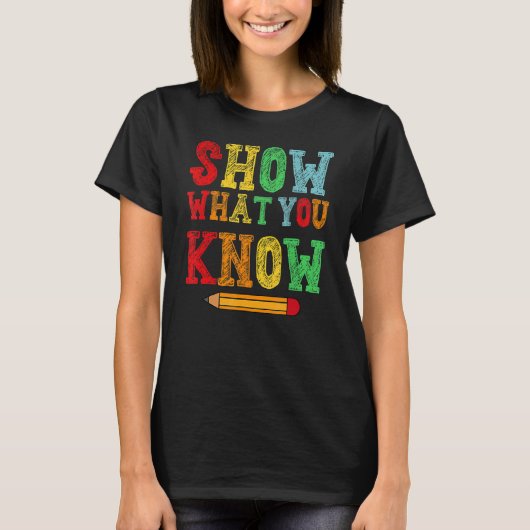 Show wat u weet examen testend dag studenten t-shirt (Voorkant)
