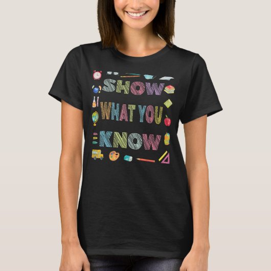 Show wat u weet examen testend dag studenten t-shirt (Voorkant)