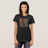 show your work thanks math teacher show your work t-shirt (Voorkant volledig)