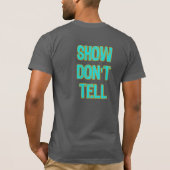 Show zegt niets t-shirt (Achterkant)