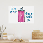 Shower met mij - bespaar water poster (Keuken)